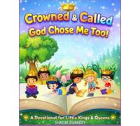 Crowned and Called Children’s Devotional: God Chose Me Too