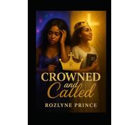 Crowned and Called: From Party Girl To Preacher