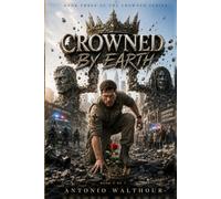 Crowned: By Earth (The Crowned Series)