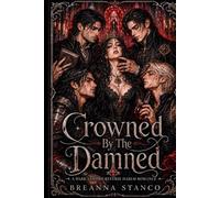 Crowned By The Damned: A Dark Vampire Reverse Harem Romance (The Blood Saint Duet)