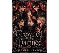 Crowned By The Damned: A Dark Vampire Reverse Harem Romance (The Blood Saint Duet)
