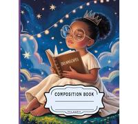 Crowned & Focused: Version 2 | A Composition Notebook | Wide Rule | 7.5 X 9.25 Inches | 120 pages