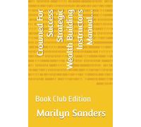 Crowned For Success Strategic Wealth Building Instructors Manual...: Book Club Edition