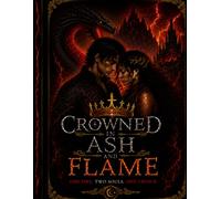 Crowned in Ash and Flame (Ash and Flame Trilogy)