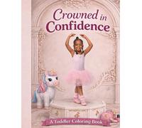 Crowned in Confidence