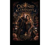 Crowned in Covenant: A Flawed Fairytale of Love, Healing, and Elevation