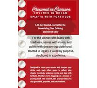 Crowned In Crimson: A 30-Day Guided Journal for the Devastating Diva Defining Excellence Daily