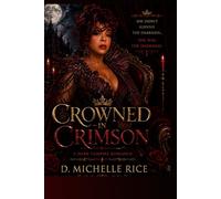 Crowned in Crimson: She Didn’t Survive the Darkness… She Was the Darkness.