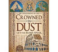 Crowned in Dust! Large Print History Word Search: 100+ Word Find Puzzles & Fascinating Facts Brimming with Old-World Wonder, Historical Pride, ... Thoughtful Gift for Adults and Seniors!