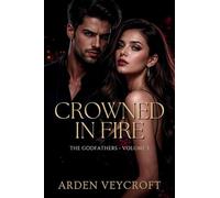 Crowned in Fire: 3 (The Godfathers)