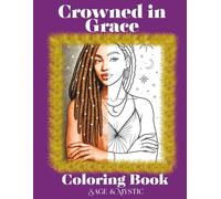 Crowned in Grace Coloring Book: A Celebration of Natural Beauty and African American Hair