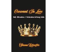 Crowned In Love: Daily Affirmations & Declarations for Young Adults