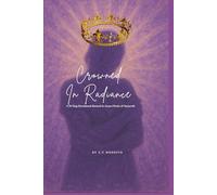 Crowned in Radiance: A 21-Day Devotional Rooted in Jesus Christ of Nazareth