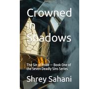 Crowned in Shadows: The Sin of Pride - Book One of the Seven Deadly Sins Series (The Sinbound Series)