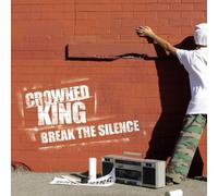 Crowned King - Break the Silence