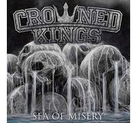 Crowned Kings - Sea Of Misery [VINYL]