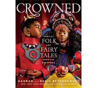 CROWNED : Magical Folk and Fairy Tales from the Diaspora