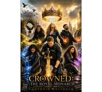 Crowned: The Royal Monarch: 7 (The Crowned Series)