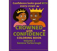 Crowned With Confidence: A Kids Coloring Book Celebrating Confidence & Self-Love Vol 2 (Crowned With Confidence Coloring Book)