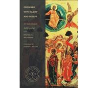 Crowned with Glory and Honor : A Chalcedonian Anthropology