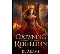 Crowning The Rebellion