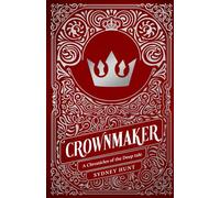 Crownmaker (Chronicles of The Deep 1.5): A Prince Charming Origin Story: 2