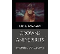 Crowns and Spirits: Promised Land, Book I: 1