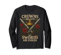 Crowns are Cute But Swords are Cooler Feminine Warrior Long Sleeve T-Shirt