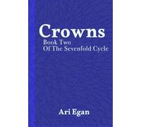 Crowns: Book Two of The Sevenfold Cycle