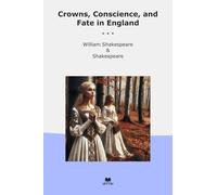 Crowns, Conscience, and Fate in England (Classic Bundles)