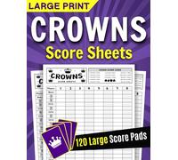 Crowns Score Sheets: 120+ Large Print Pads For Scorekeeping with Size 8.5 x 11 inches