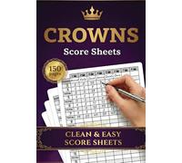 Crowns Score Sheets: 150 Easy Scorekeeping Pages for Up to 8 Players | Clean & Organized Layout | 6 × 9 Inches