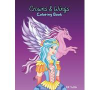 Crowns & Wings: Coloring Book
