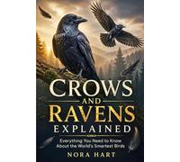 Crows and Ravens Explained: Everything You Need to Know About the World’s Smartest Birds