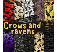 Crows and Ravens scrapbook paper part two, 8.5x8.5, 10 Designs, 20 Double-Sided Sheets: Gothic themed Scrapbooking Paper for Junk Journals, Decorative ... & Mixed Media, Origami, Collage & Card Making
