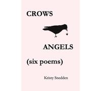 Crows & Angels: (six poems)