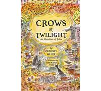 Crows at Twilight: An Omnibus of Tales