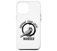 Crows Before Bros Support Your Local Murder Case for iPhone 12 Pro Max