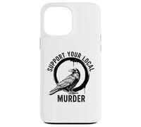 Crows Before Bros Support Your Local Murder Case for iPhone 13 Pro Max