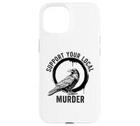 Crows Before Bros Support Your Local Murder Case for iPhone 15