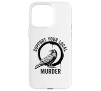 Crows Before Bros Support Your Local Murder Case for iPhone 15 Pro Max
