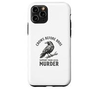 Crows Before Bros Support Your Local Murder Crow Case for iPhone 11 Pro