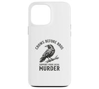 Crows Before Bros Support Your Local Murder Crow Case for iPhone 13 Pro Max