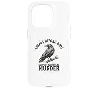 Crows Before Bros Support Your Local Murder Crow Case for iPhone 15 Pro