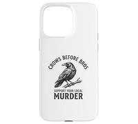 Crows Before Bros Support Your Local Murder Crow Case for iPhone 15 Pro Max