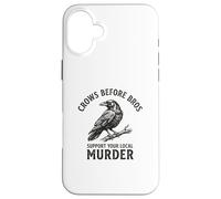 Crows Before Bros Support Your Local Murder Crow Case for iPhone 16 Plus