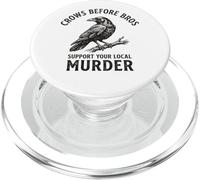 Crows Before Bros Support Your Local Murder Crow PopSockets PopGrip for MagSafe