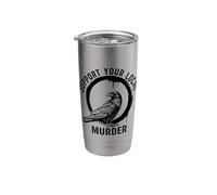 Crows Before Bros Support Your Local Murder Stainless Steel Insulated Tumbler