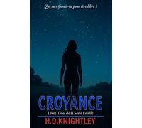 Croyance: La lutte d’Estelle pour la liberté dans un monde dystopique (Série Estelle)