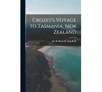 Crozet's Voyage to Tasmania, New Zealand